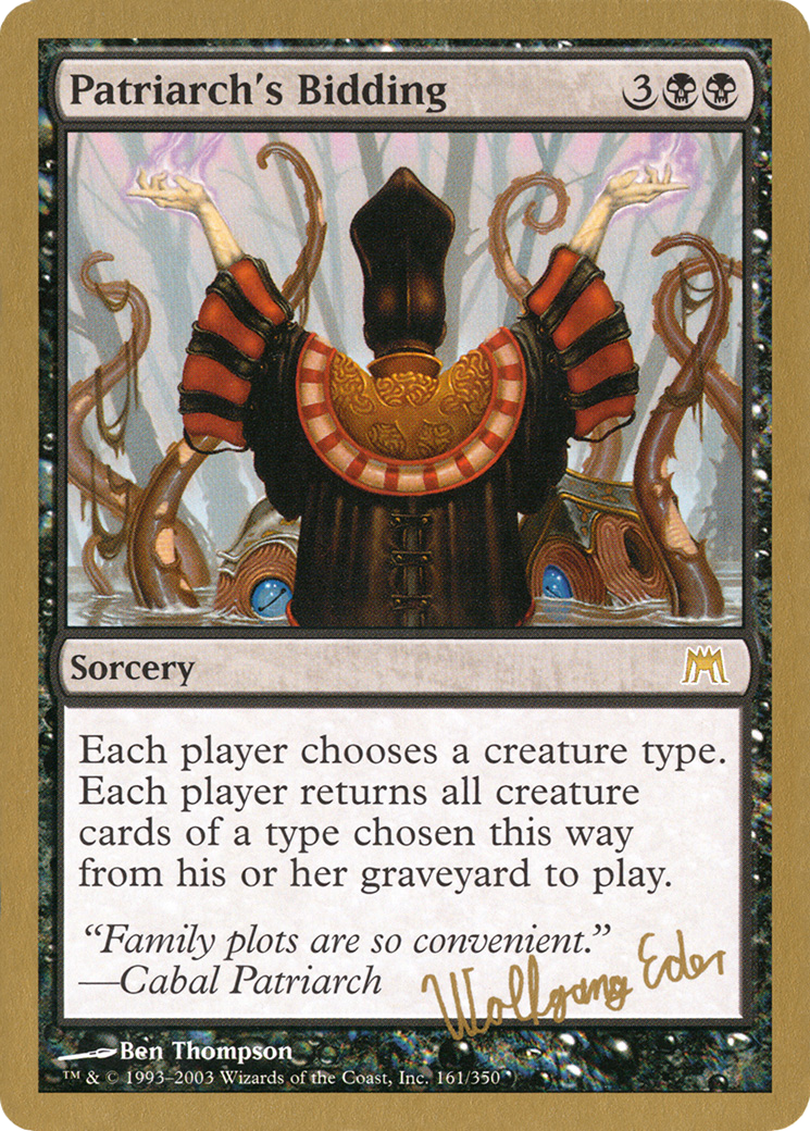 Patriarch's Bidding - 2003 Wolfgang Eder (ONS) [World Championship Decks 2003]