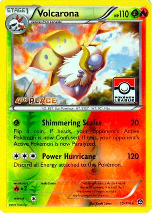 Volcarona (Pokemon League) [4th Place] (15/114) [League & Championship Cards] Reverse Holofoil - Promo