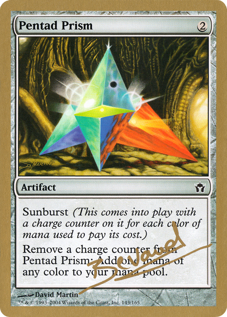 Pentad Prism - 2004 Manuel Bevand (DST) [World Championship Decks 2004]