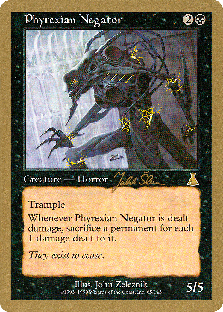 Phyrexian Negator - 1999 Jakub Slemr (UDS) [World Championship Decks 1999]