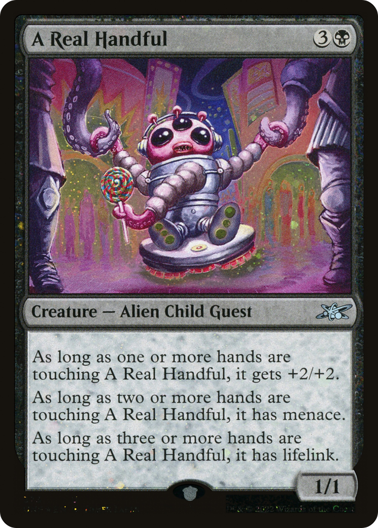 A Real Handful (Galaxy Foil) (UNF-373) [Unfinity] Foil