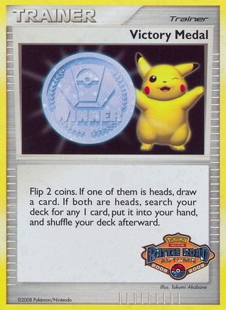 Victory Medal - 2008-2009 (Battle Road Autumn) [League & Championship Cards] Holofoil - Promo