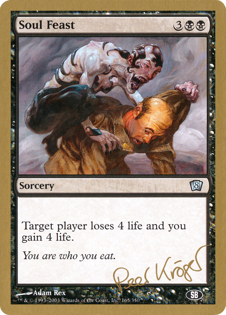 Soul Feast - 2003 Peer Kroger (8ED) (SB) [World Championship Decks 2003]