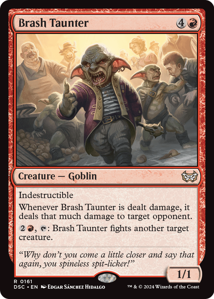Brash Taunter (DSC-161) [Duskmourn: House of Horror Commander]