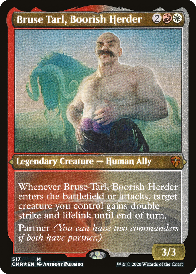 Bruse Tarl, Boorish Herder (Foil Etched) (CMR-517) [Commander Legends] Foil