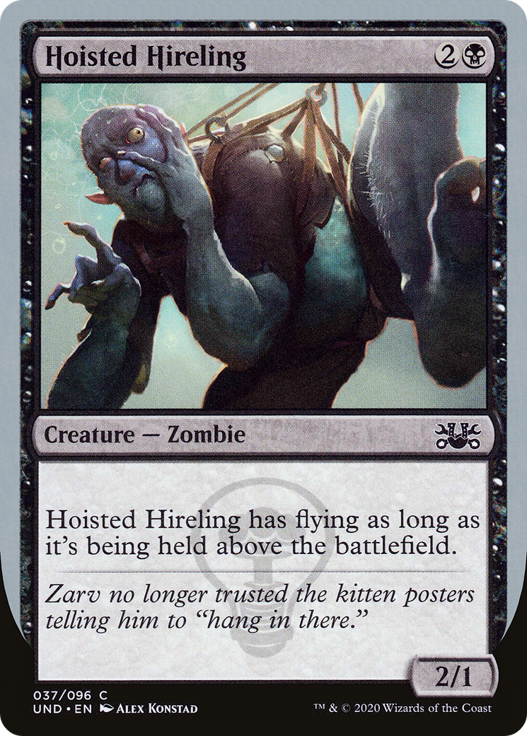 Hoisted Hireling (UND-037) [Unsanctioned]