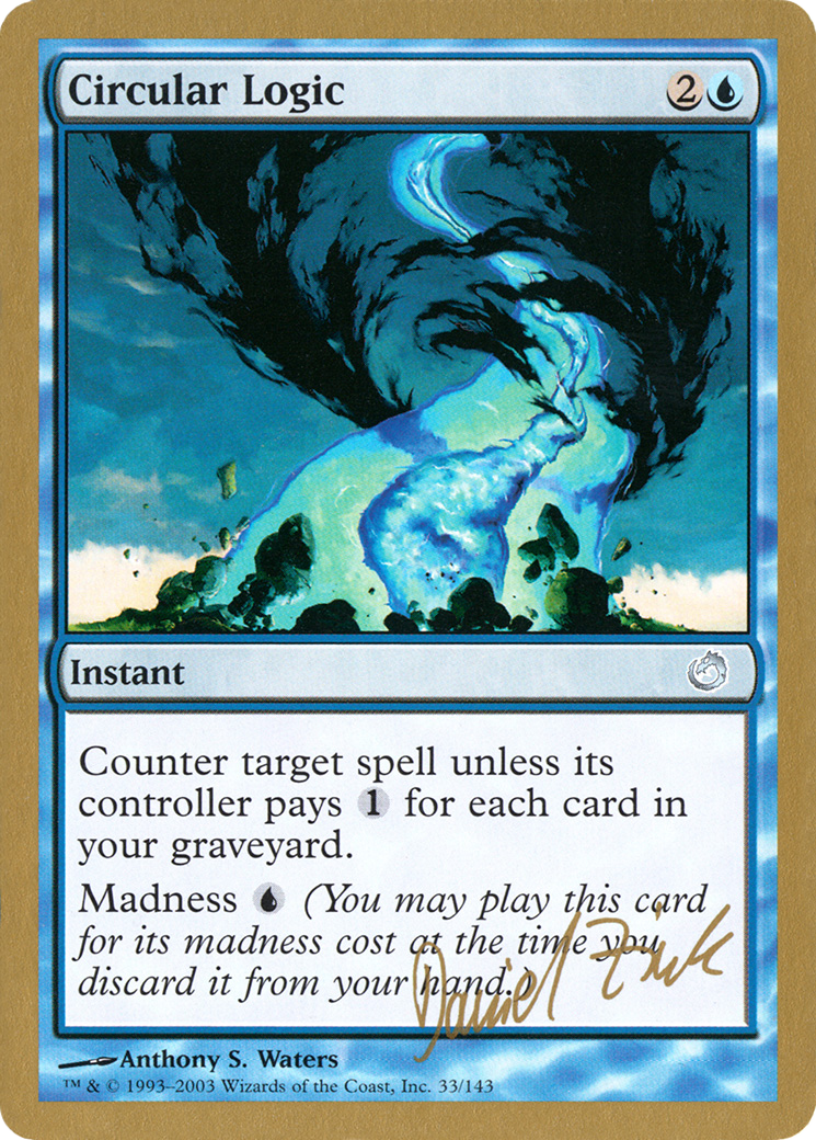 Circular Logic - 2003 Daniel Zink (TOR) (WCD-DZ33) [World Championship Decks 2003]