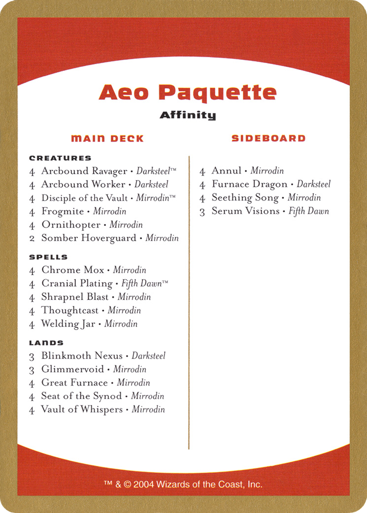 Aeo Paquette Decklist (WCD-AP0B) [World Championship Decks 2004]