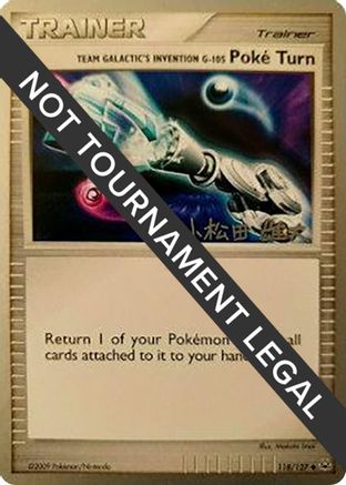 Team Galactic's Invention G-105 Poke Turn - 2010 (Yuta Komatsuda) (118) [World Championship Decks] - Uncommon
