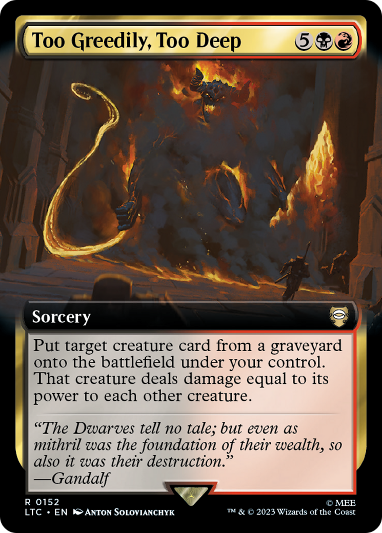 Too Greedily, Too Deep (Extended Art) (LTC-152) [Tales of Middle-earth Commander] Foil