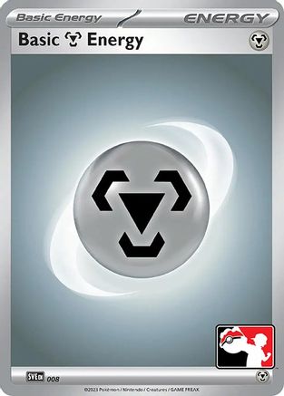 Basic Metal Energy (008) [Prize Pack Series Cards] Holofoil - Common