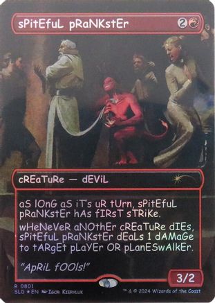 sPitEfuL pRaNKstEr (Rainbow Foil) (SLD-801) [Secret Lair Drop Series] Foil