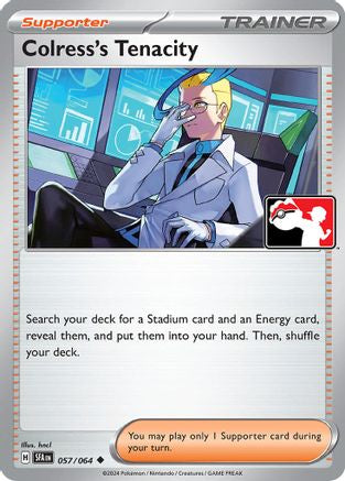 Colress's Tenacity (057/064) [Prize Pack Series Cards] - Uncommon