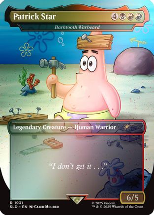 Patrick Star - Barktooth Warbeard (Rainbow Foil) (SLD-1931) [Secret Lair Drop Series] Foil
