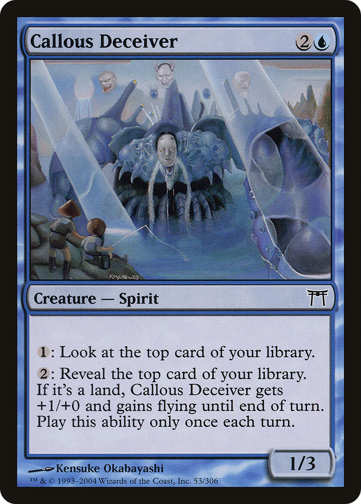 Callous Deceiver (CHK-053) [Champions of Kamigawa]