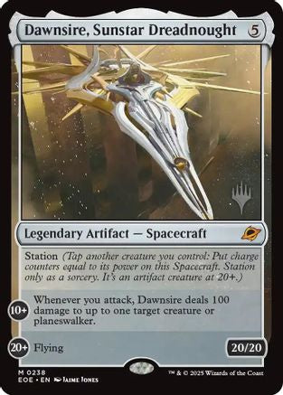 Dawnsire, Sunstar Dreadnought (PPEOE-238) [Promo Pack: Edge of Eternities] Foil