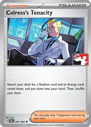 Colress's Tenacity (057/064) [Prize Pack Series Cards] - Uncommon