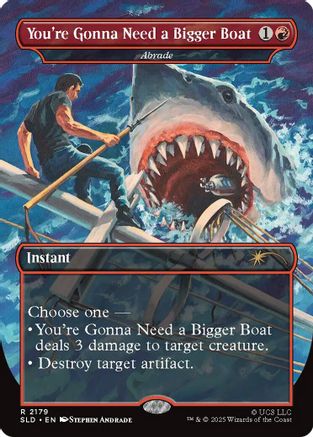 You're Gonna Need a Bigger Boat - Abrade (SLD-2179) [Secret Lair Drop Series]