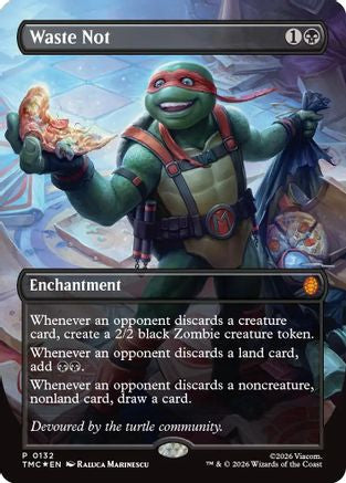 Waste Not (Borderless) (TMC-132) [Commander: Teenage Mutant Ninja Turtles] Foil