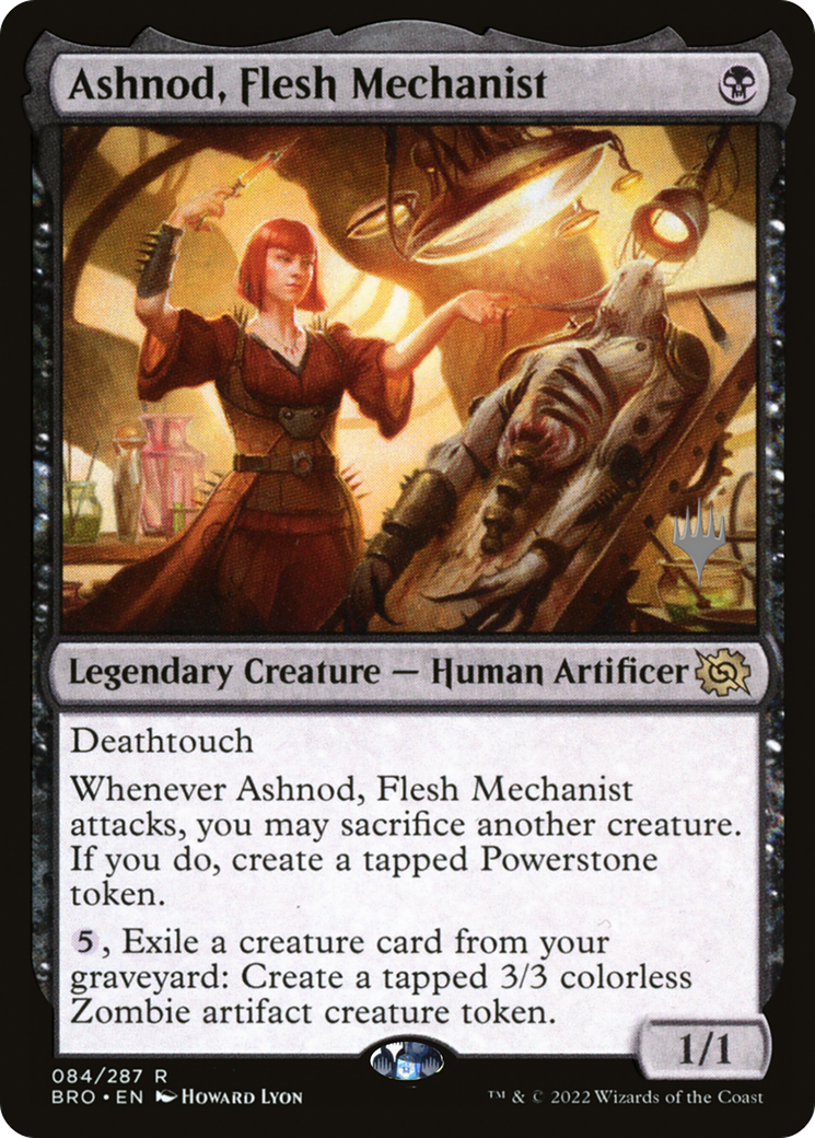 Ashnod, Flesh Mechanist (PPBRO-084) [Promo Pack: The Brothers' War Promos]