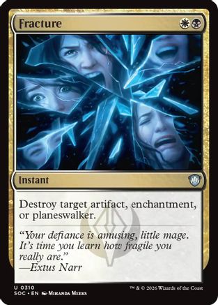 Fracture (SOC-310) [Commander: Secrets of Strixhaven]