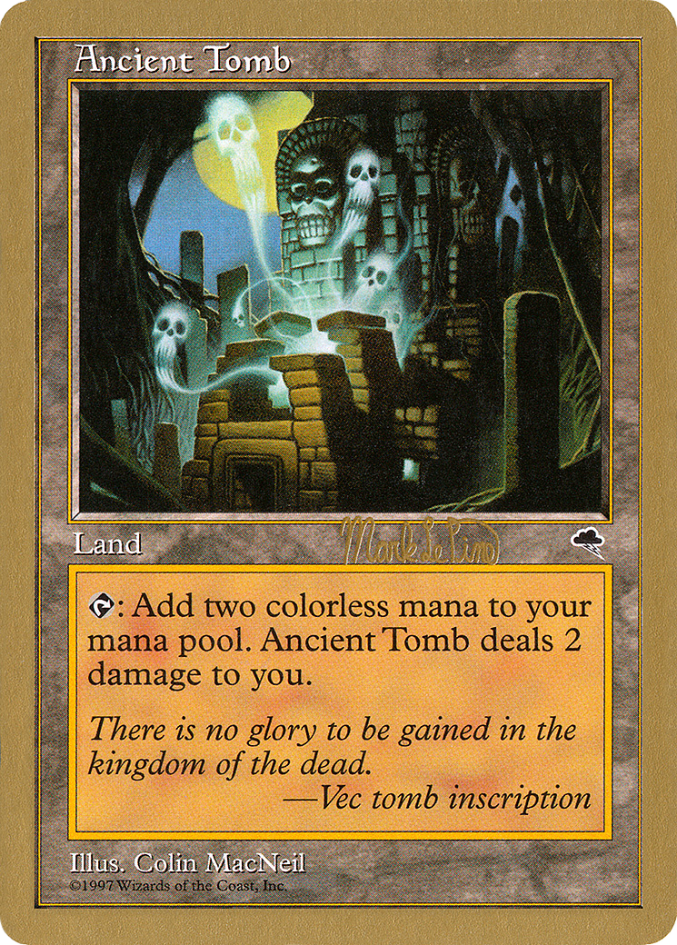 Ancient Tomb - 1999 Mark Le Pine (TMP) [World Championship Decks 1999]