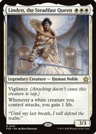 Linden, the Steadfast Queen (FDN-737) [Foundations]