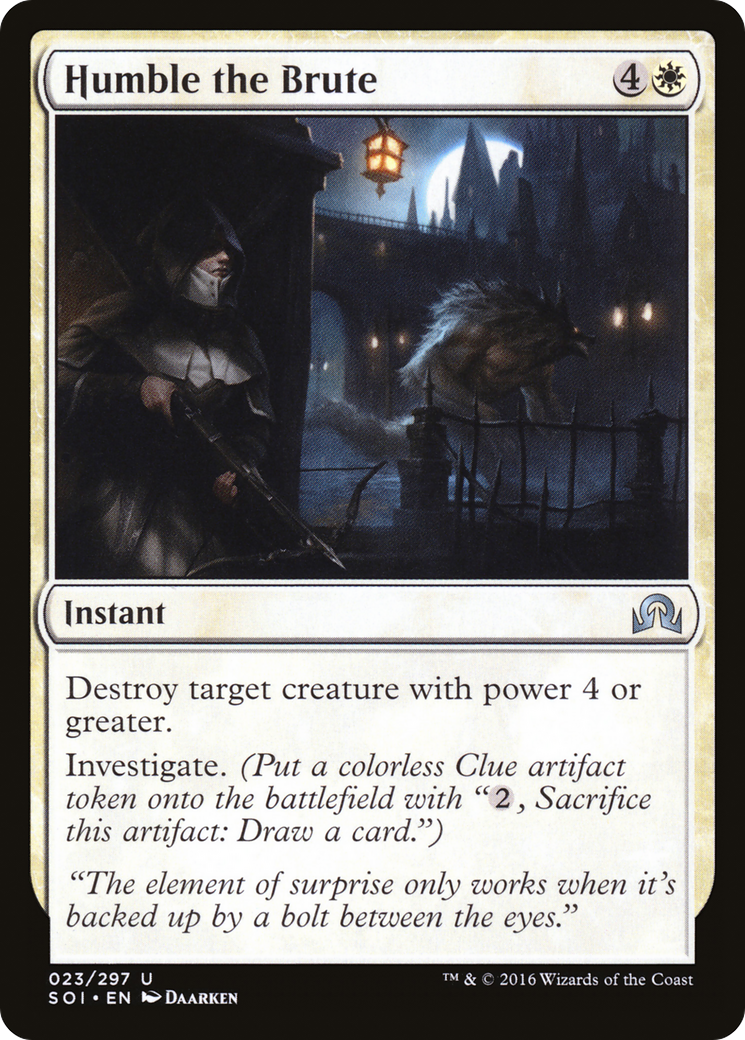 Humble the Brute (SOI-023) [Shadows over Innistrad]