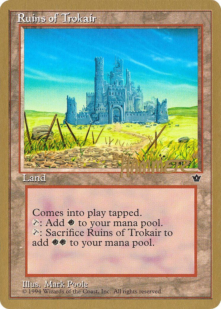 Ruins of Trokair - 1996 Shawn "Hammer" Regnier (FEM) [Pro Tour Collector Set]
