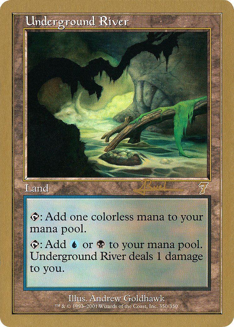 Underground River - 2001 Antoine Ruel (7ED) [World Championship Decks 2001]
