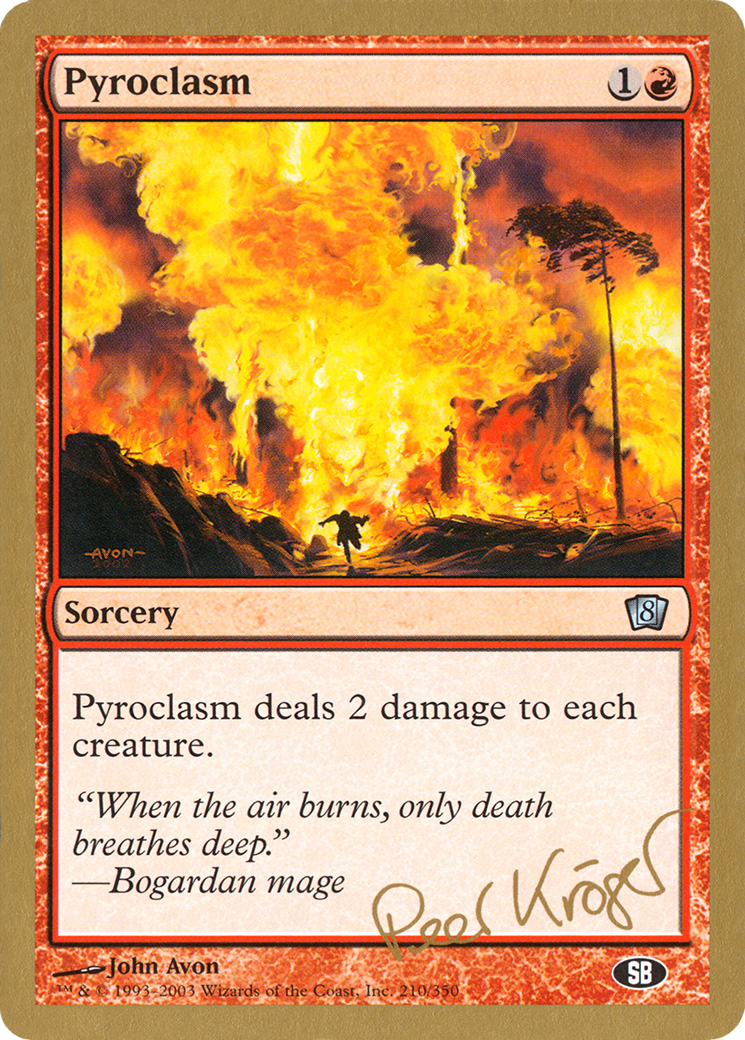 Pyroclasm - 2003 Peer Kroger (8ED) (SB) (WCD-PK210SB) [World Championship Decks 2003]