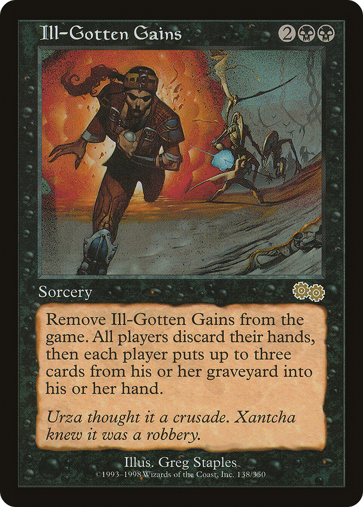 Ill-Gotten Gains (USG-138) [Urza's Saga]