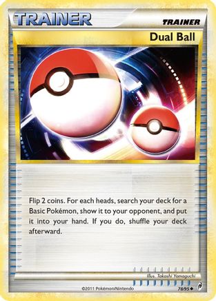 Dual Ball (78/95) [Call of Legends] Reverse Holofoil - Uncommon
