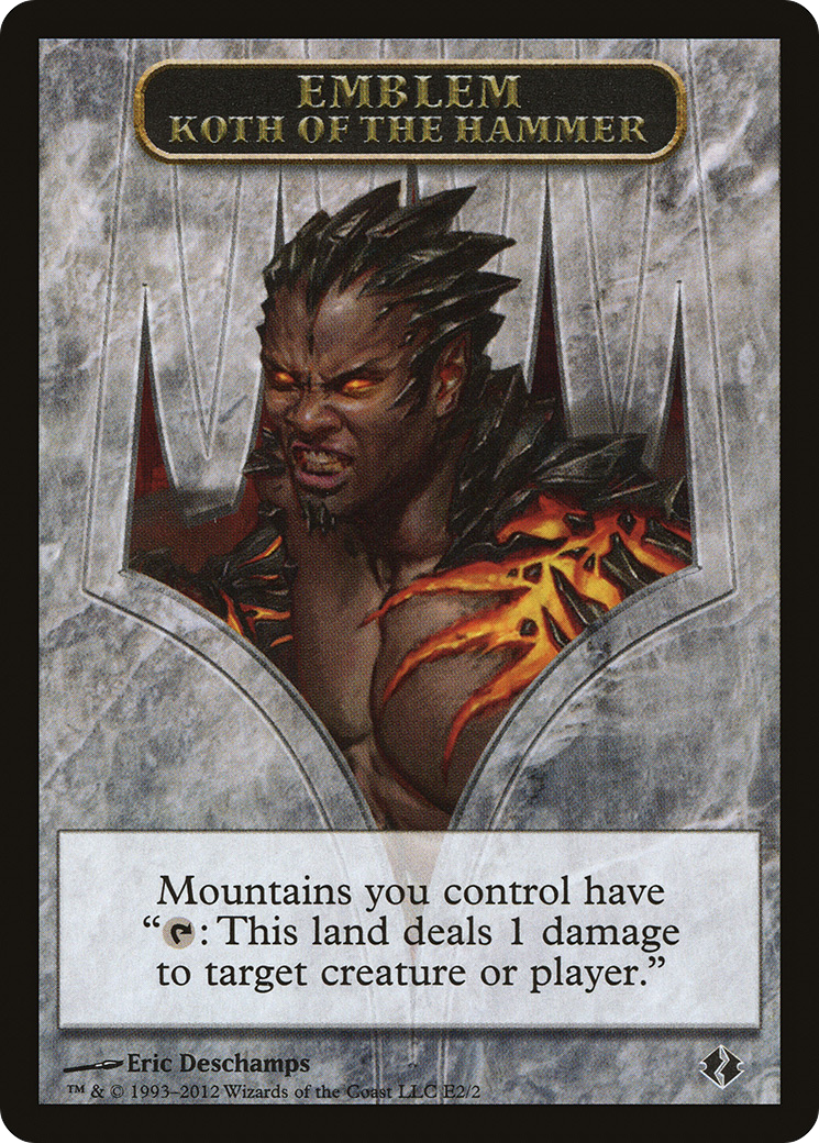 Emblem - Koth of the Hammer (DDI-0E2) [Duel Decks: Venser vs. Koth Tokens]