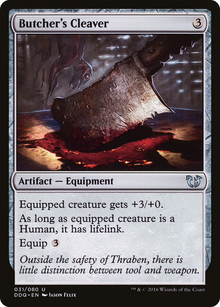 Butcher's Cleaver (DDQ-031) [Duel Decks: Blessed vs. Cursed]