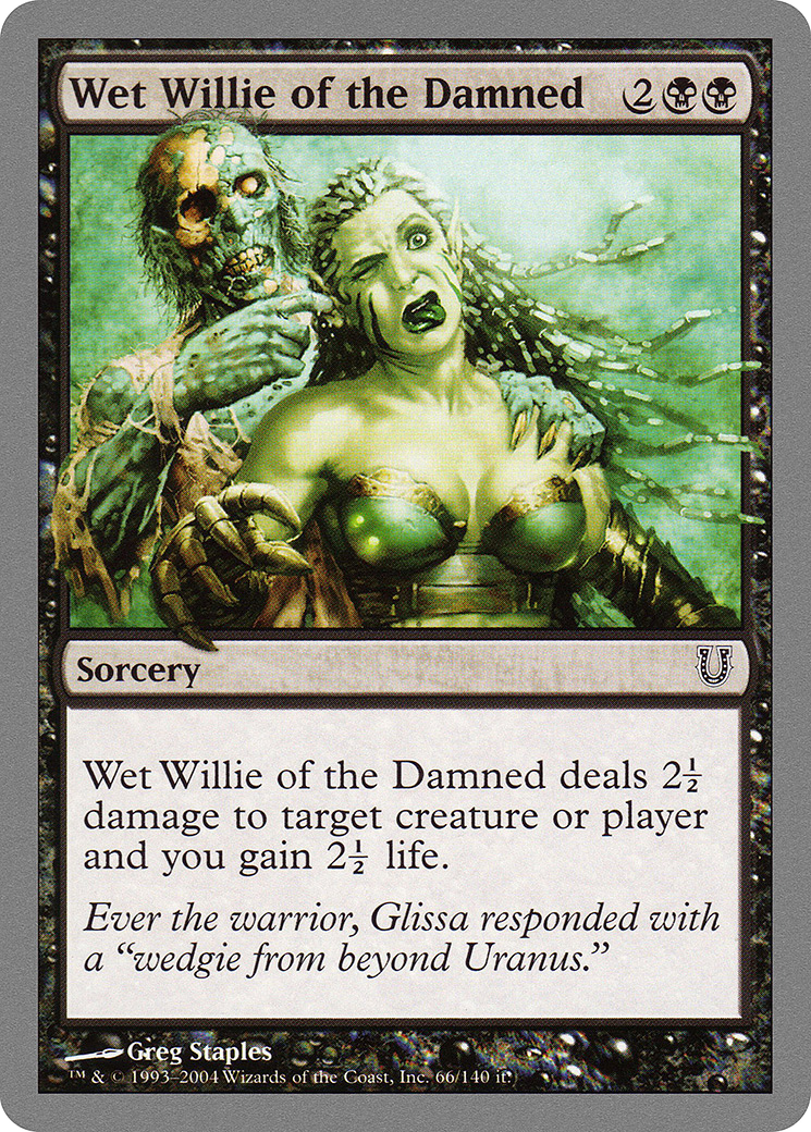 Wet Willie of the Damned (UNH-066) [Unhinged]