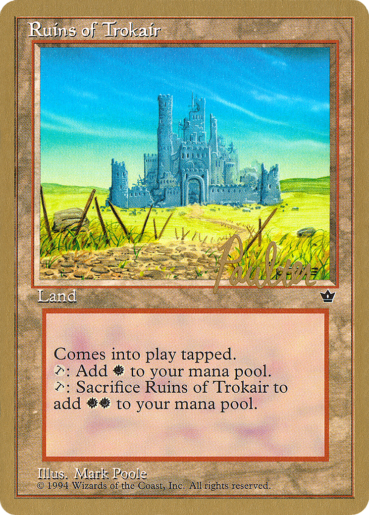 Ruins of Trokair - 1996 Preston Poulter (FEM) [Pro Tour Collector Set]