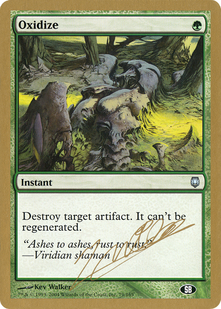 Oxidize - 2004 Julien Nuijten (DST) (SB) [World Championship Decks 2004]