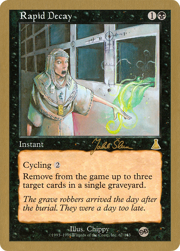 Rapid Decay - 1999 Jakub Slemr (UDS) (SB) [World Championship Decks 1999]