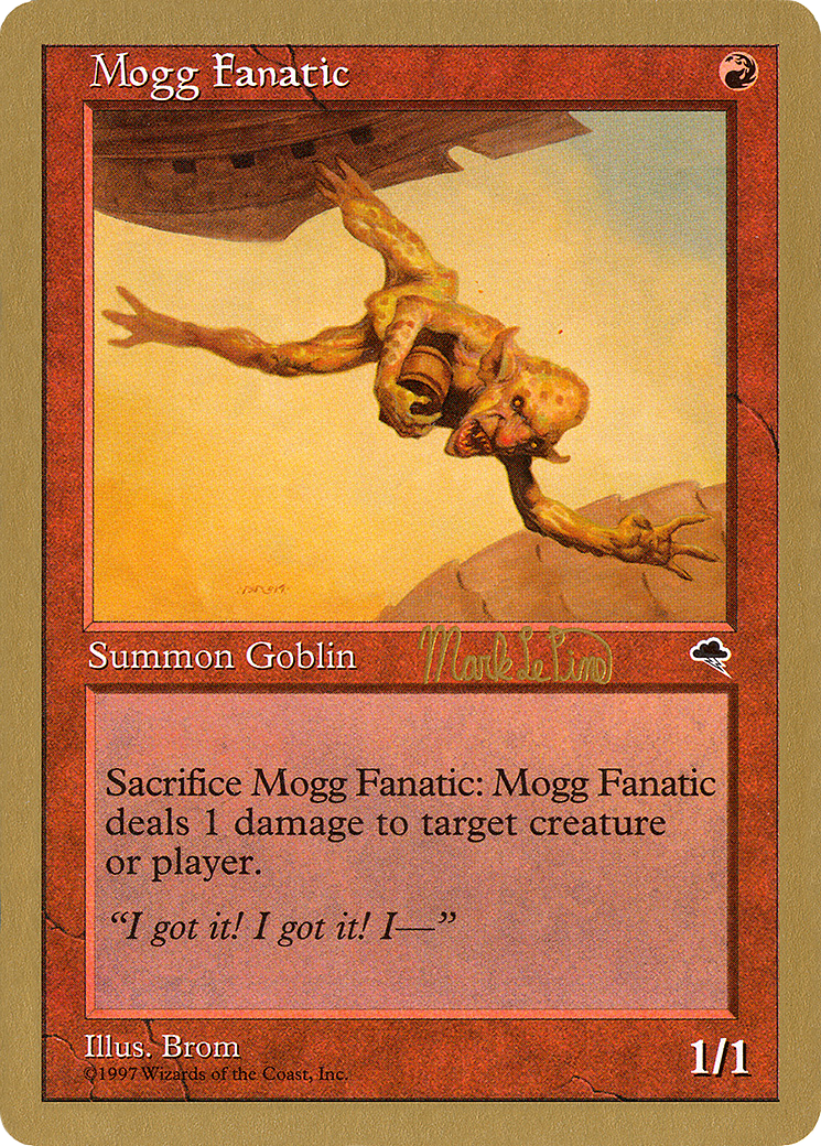 Mogg Fanatic - 1999 Mark Le Pine (TMP) [World Championship Decks 1999]