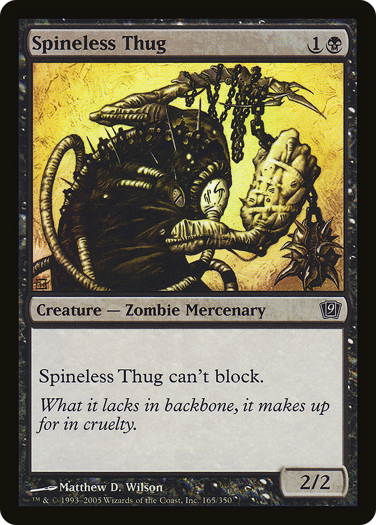 Spineless Thug (9ED-165) [9th Edition]
