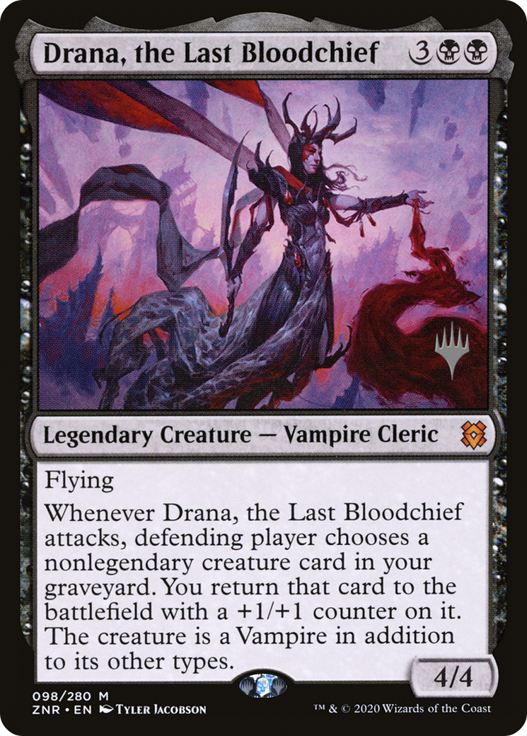 Drana, the Last Bloodchief (PPZNR-098) [Promo Pack: Zendikar Rising Promos]
