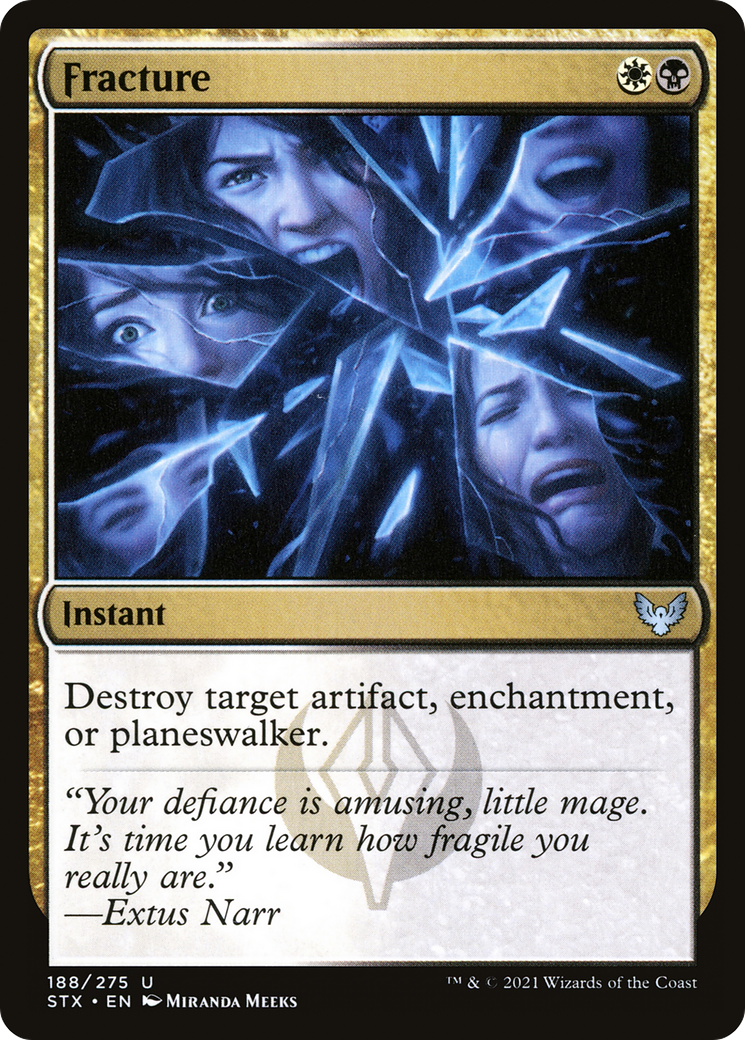 Fracture (STX-188) [Strixhaven: School of Mages]