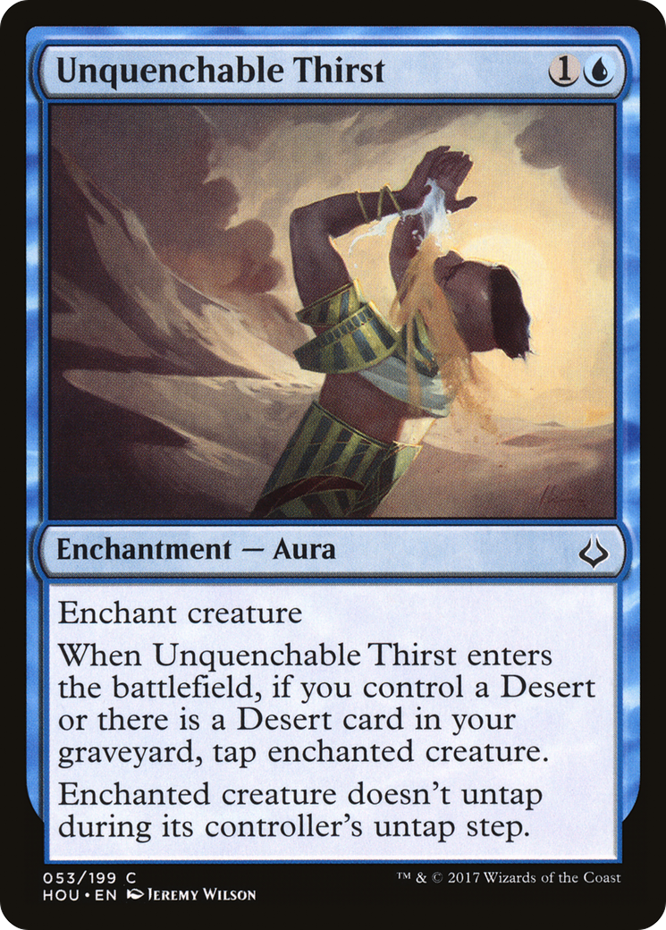 Unquenchable Thirst (HOU-053) [Hour of Devastation]