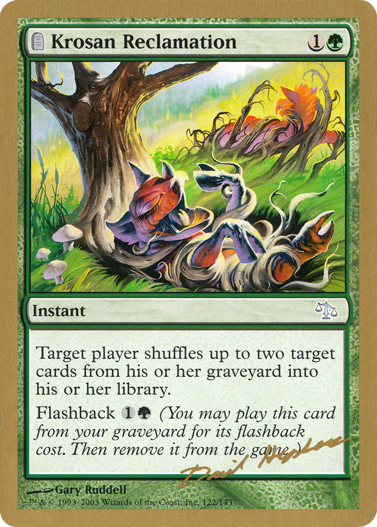 Krosan Reclamation - 2003 Dave Humpherys (JUD) [World Championship Decks 2003]