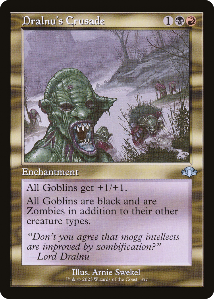Dralnu's Crusade (Retro Frame) (DMR-357) [Dominaria Remastered]