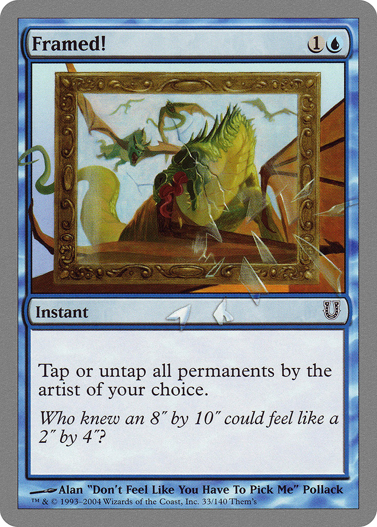 Framed! (UNH-033) [Unhinged]