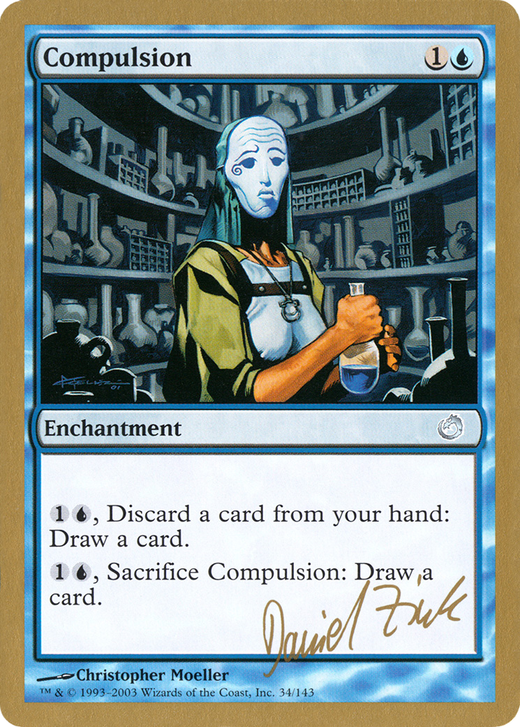 Compulsion - 2003 Daniel Zink (TOR) (WCD-DZ34) [World Championship Decks 2003]
