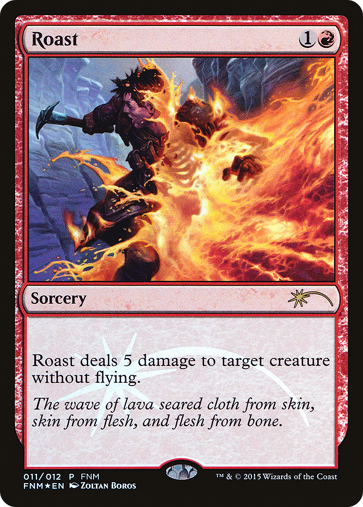 Roast (FNM-011) [Friday Night Magic 2015] Foil