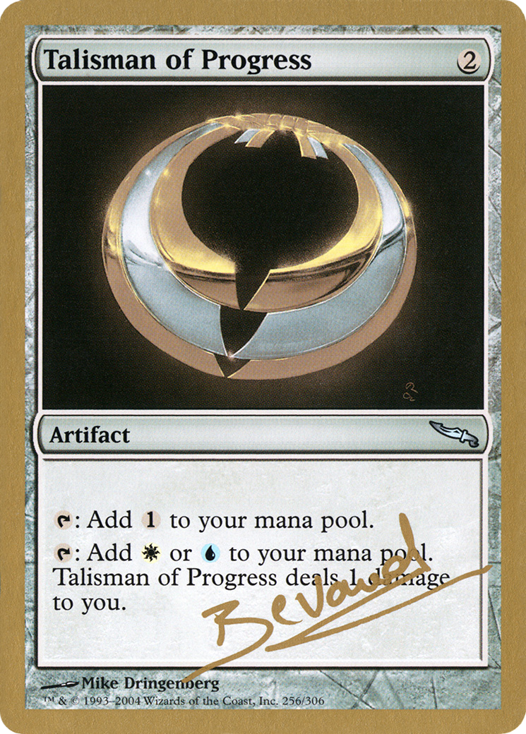Talisman of Progress - 2004 Manuel Bevand (MRD) [World Championship Decks 2004]
